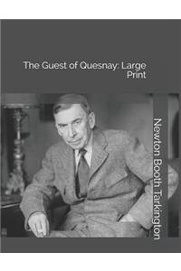 The Guest of Quesnay: Large Print