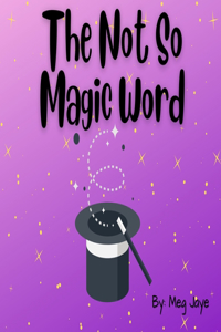 Not So Magic Word