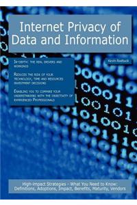 Internet Privacy of Data and Information