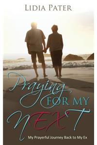 Praying for My Next
