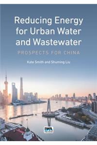 Reducing Energy for Urban Water and Wastewater