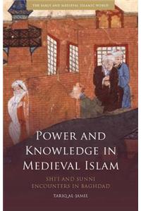 Power and Knowledge in Medieval Islam