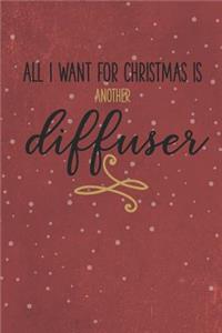 All I Want for Christmas Is Another Diffuser