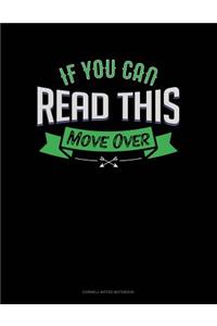 If You Can Read This Move Over