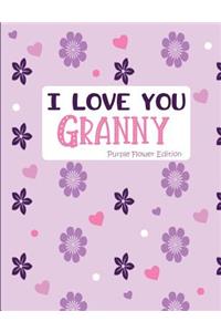 I Love You Granny Purple Flower Edition