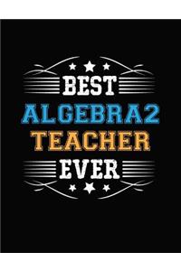 Best Algebra 2 Teacher Ever