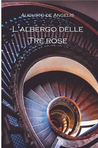 L'Albergo Delle Tre Rose