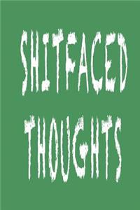 Shitfaced Thoughts