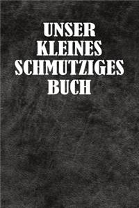 Unser Kleines Schmutziges Buch