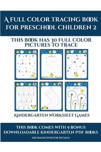 Kindergarten Worksheet Games (A full color tracing book for preschool children 2)