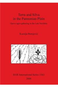 Terra and Silva in the Pannonian Plain