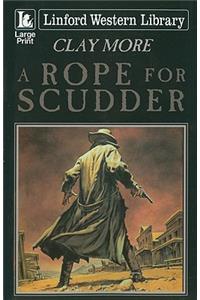 A Rope for Scudder