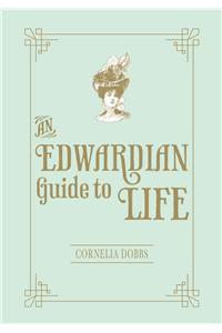 An Edwardian Guide to Life