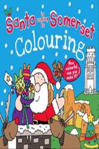 Santa is Coming to Somerset Colouring Book