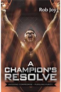A Champion's Resolve