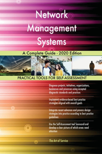 Network Management Systems A Complete Guide - 2020 Edition