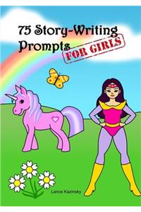 75 Story-Writing Prompts for Girls