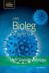 CBAC Bioleg ar gyfer U2 - Llyfr Gwaith Adolygu (WJEC A2 Biology Revision Workbook)