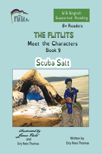 FLITLITS, Meet the Characters, Book 9, Scuba Salt, 8+Readers, U.S. English, Supported Reading