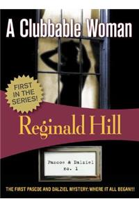 A Clubbable Woman: Dalziel & Pascoe #1