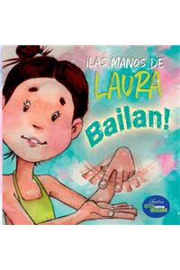 Las manos de Laura bailan