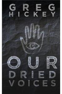 Our Dried Voices