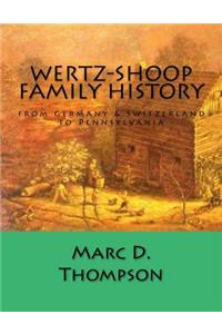 Wertz-Shoop Family History