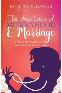 New Laws of Mommyhood & Marriage