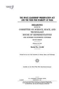 The Space Leadership Preservation Act and the need for stability at NASA