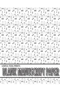 Useful Tool Prints Blank Manuscript Paper