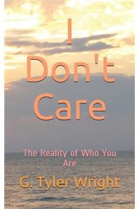 I Don't Care