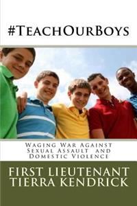 #teachourboys: Waging War Against Sexual Assault and Domestic Violence