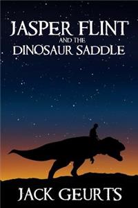 Jasper Flint and the Dinosaur Saddle