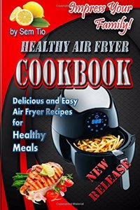 Healthy Air Fryer Cookbook