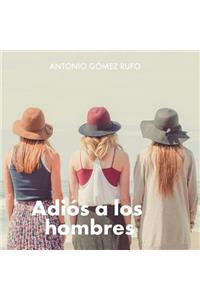 Adios a Los Hombres