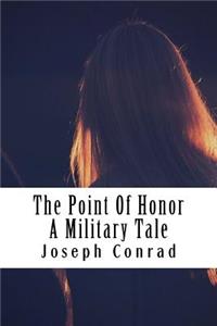 The Point Of Honor A Military Tale
