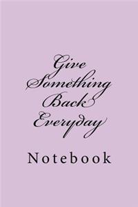 Give Something Back Everyday