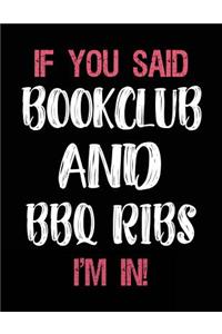 If You Said Bookclub and BBQ Ribs I'm in