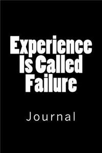 Experience Is Called Failure