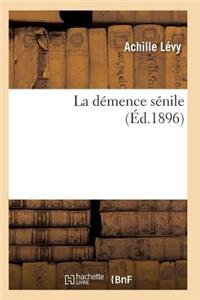 La Démence Sénile