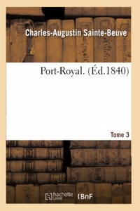 Port-Royal. Tome 3