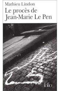 Le Proces De Jean-Marie Le Pen