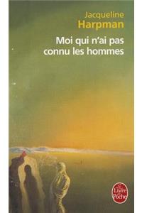 Moi Qui N'Ai Pas Connu les Hommes