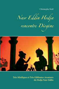 Nasr Eddin Hodja rencontre Diogène