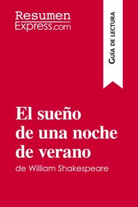 El sueño de una noche de verano de William Shakespeare (Guía de lectura): Resumen y análisis completo