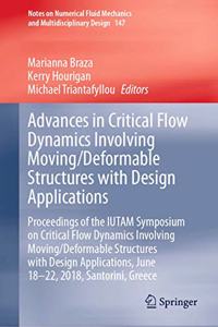 Advances in Critical Flow Dynamics Involving Moving/Deformable Structures with Design Applications