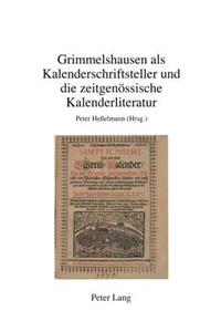 Grimmelshausen als Kalenderschriftsteller und die zeitgenoessische Kalenderliteratur