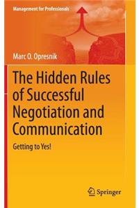 Hidden Rules of Successful Negotiation and Communication