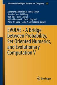 Evolve - A Bridge Between Probability, Set Oriented Numerics, and Evolutionary Computation V