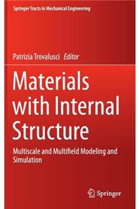 Materials with Internal Structure